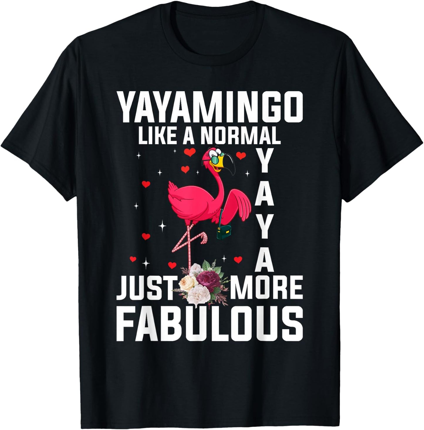 Flamingo Yayamingo like a normal Yaya Funny Grandma T-Shirt - T-Shirt | Black