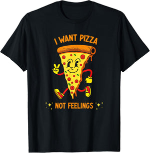 I Want Pizza Not Feelings T-Shirt - T-Shirt | Black