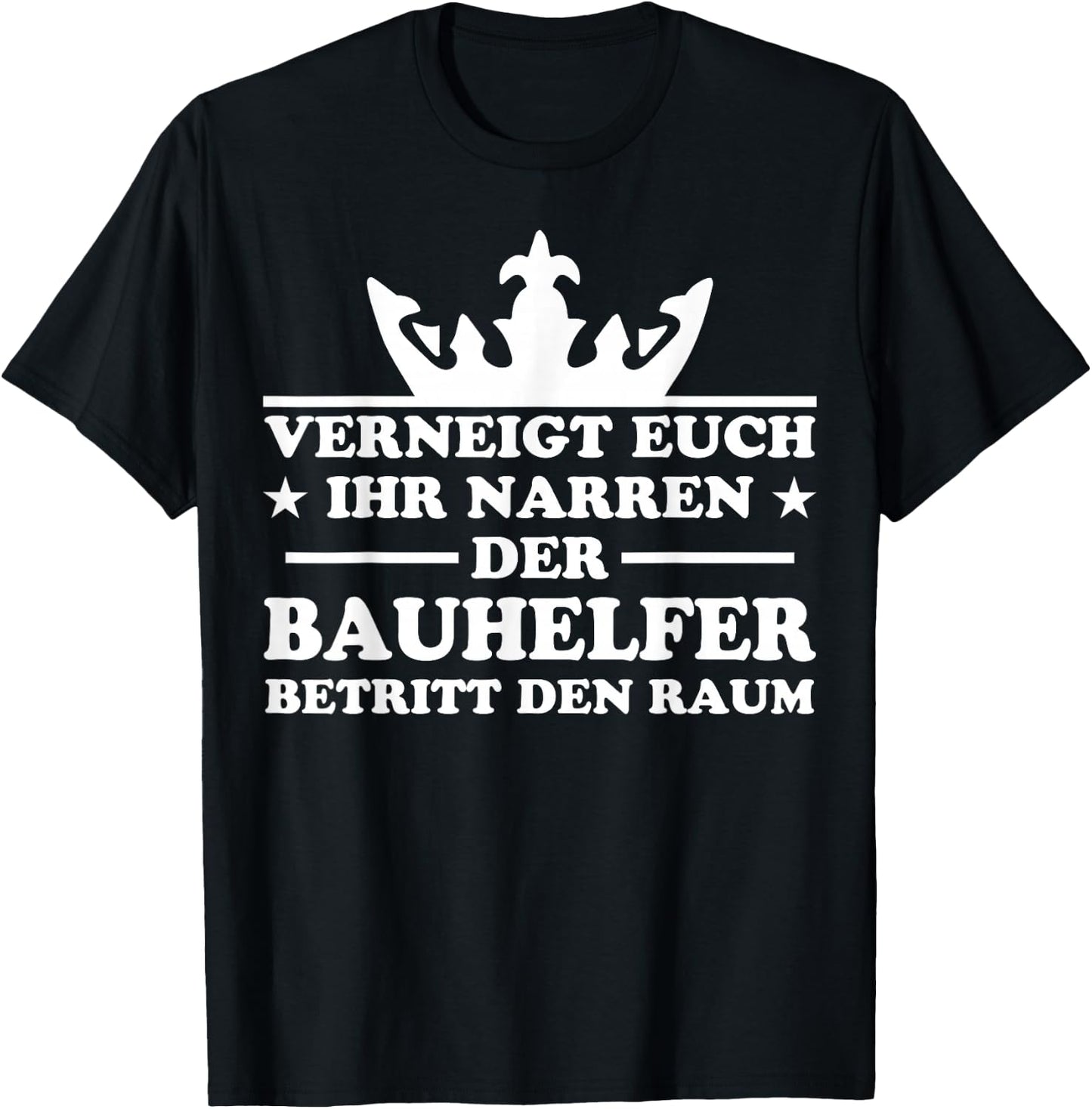Bauhelfer Spruch Bauhandwerk Beruf Lustiges Bauhelfer T-Shirt - T-Shirt | Black