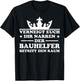 Bauhelfer Spruch Bauhandwerk Beruf Lustiges Bauhelfer T-Shirt - T-Shirt | Black