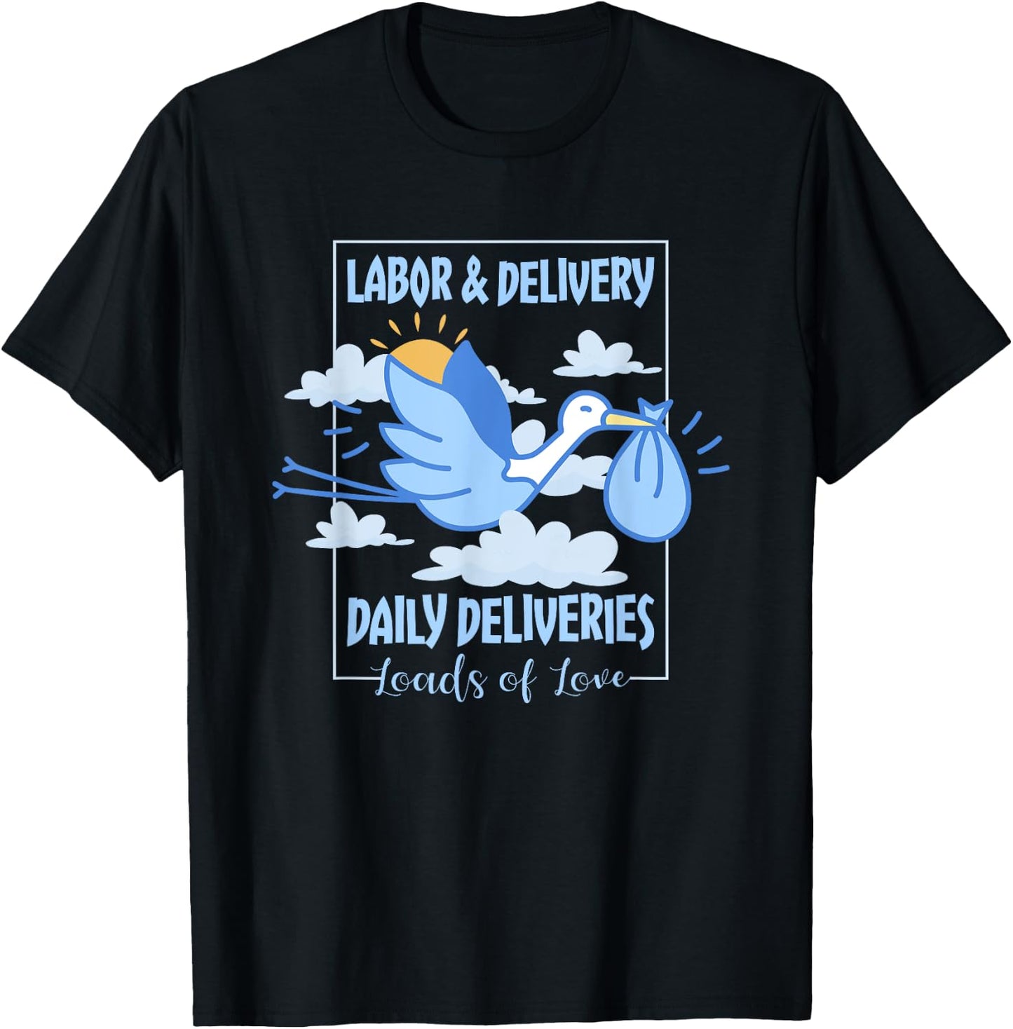 Labor And Delivery Leads Of Love Daily Deliveries, L&D Nurse T-Shirt - T-Shirt | Black