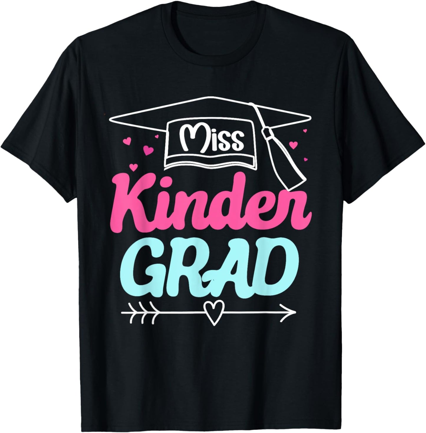 Kindergarten Graduation Girls Kids Toddler Miss Kinder Grad T-Shirt - T-Shirt | Black