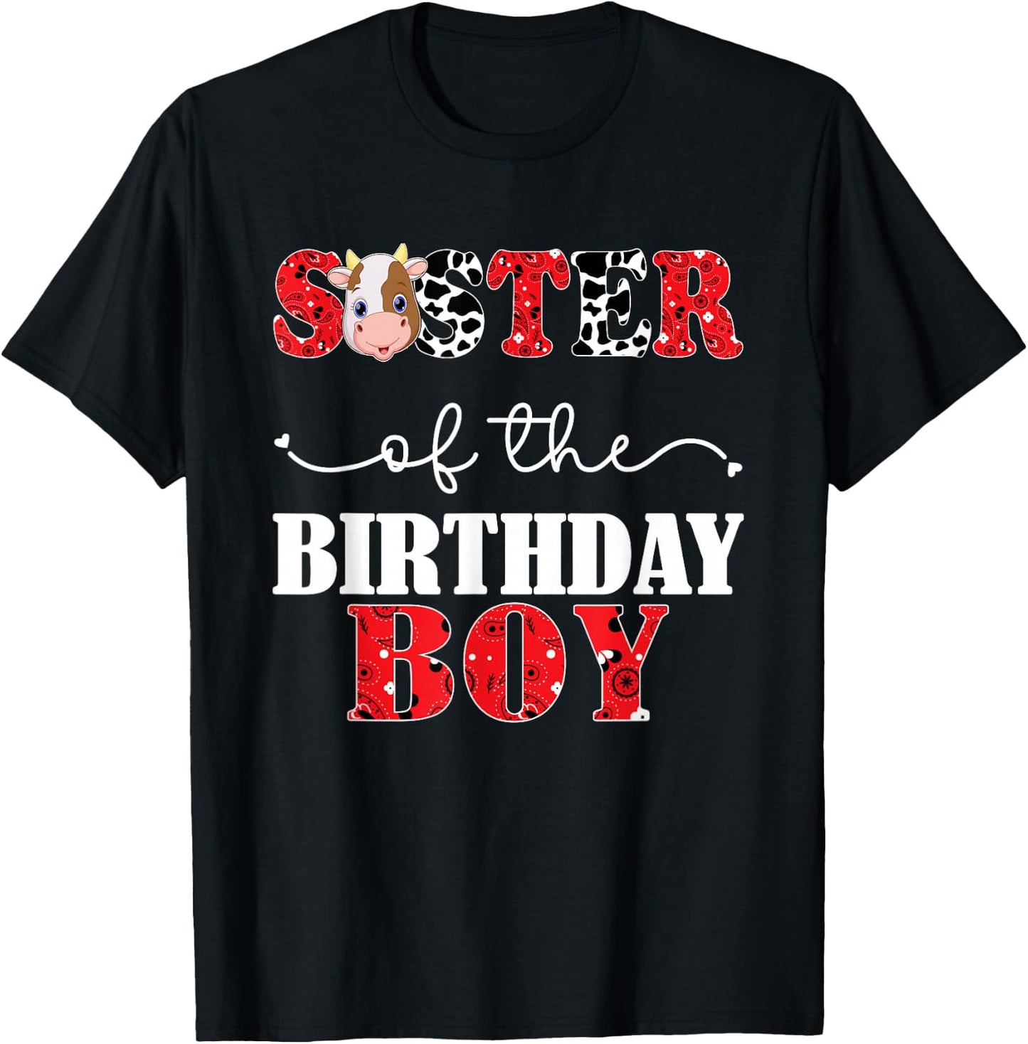 Sister of The Birthday For Boy Cow Farm 1st Birthday Cow T-Shirt - T-Shirt | Black