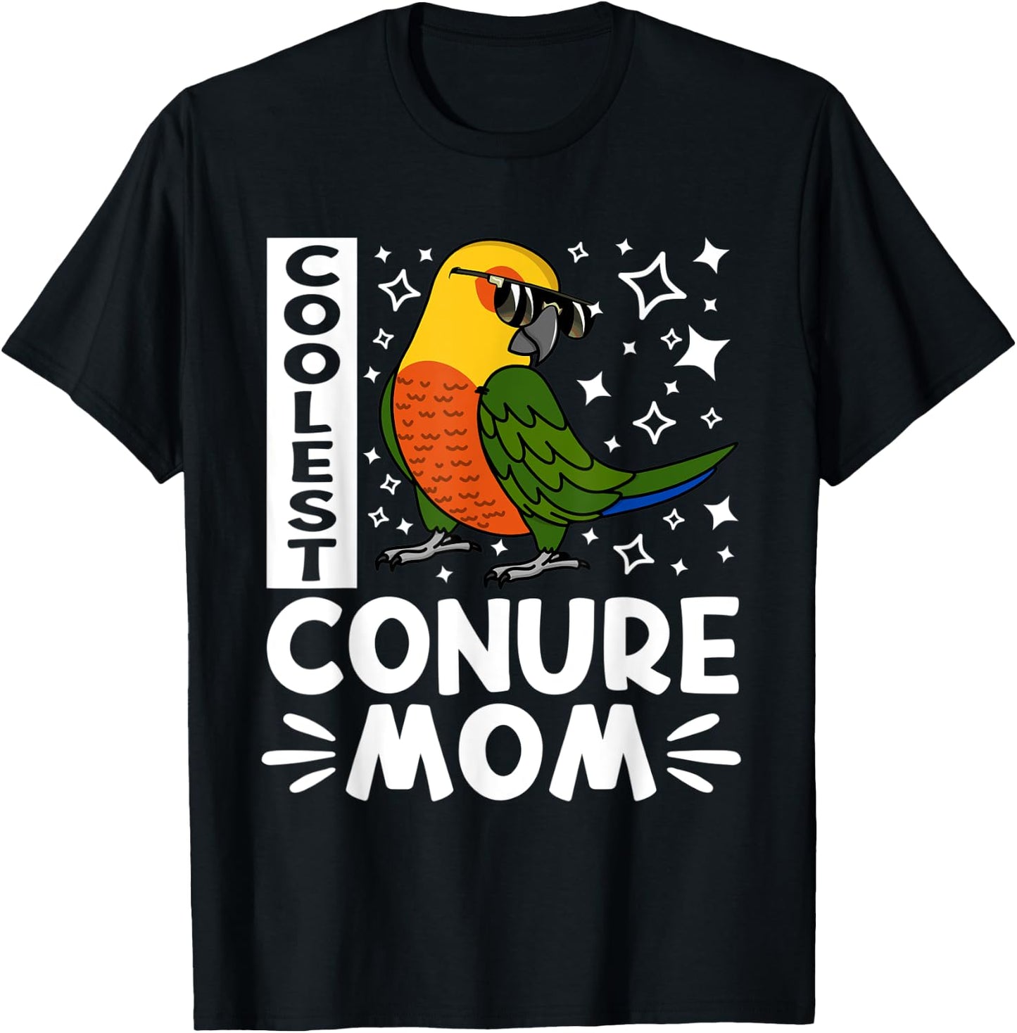 Coolest Conure Parrot Mom I Jenday Conure T-Shirt - T-Shirt | Black