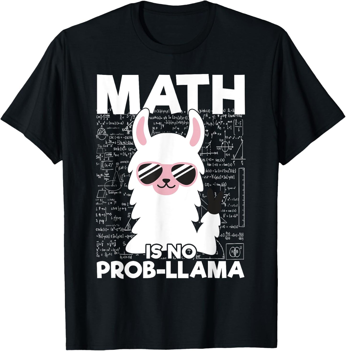 Math Is No Prob-Llama Math Teacher Llama Lover Gifts Men Women Girls Kids T-Shirt - T-Shirt | Black