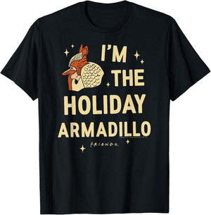 Friends I'm the Holiday Armadillo Christmas TV Show T-Shirt - T-Shirt | Black