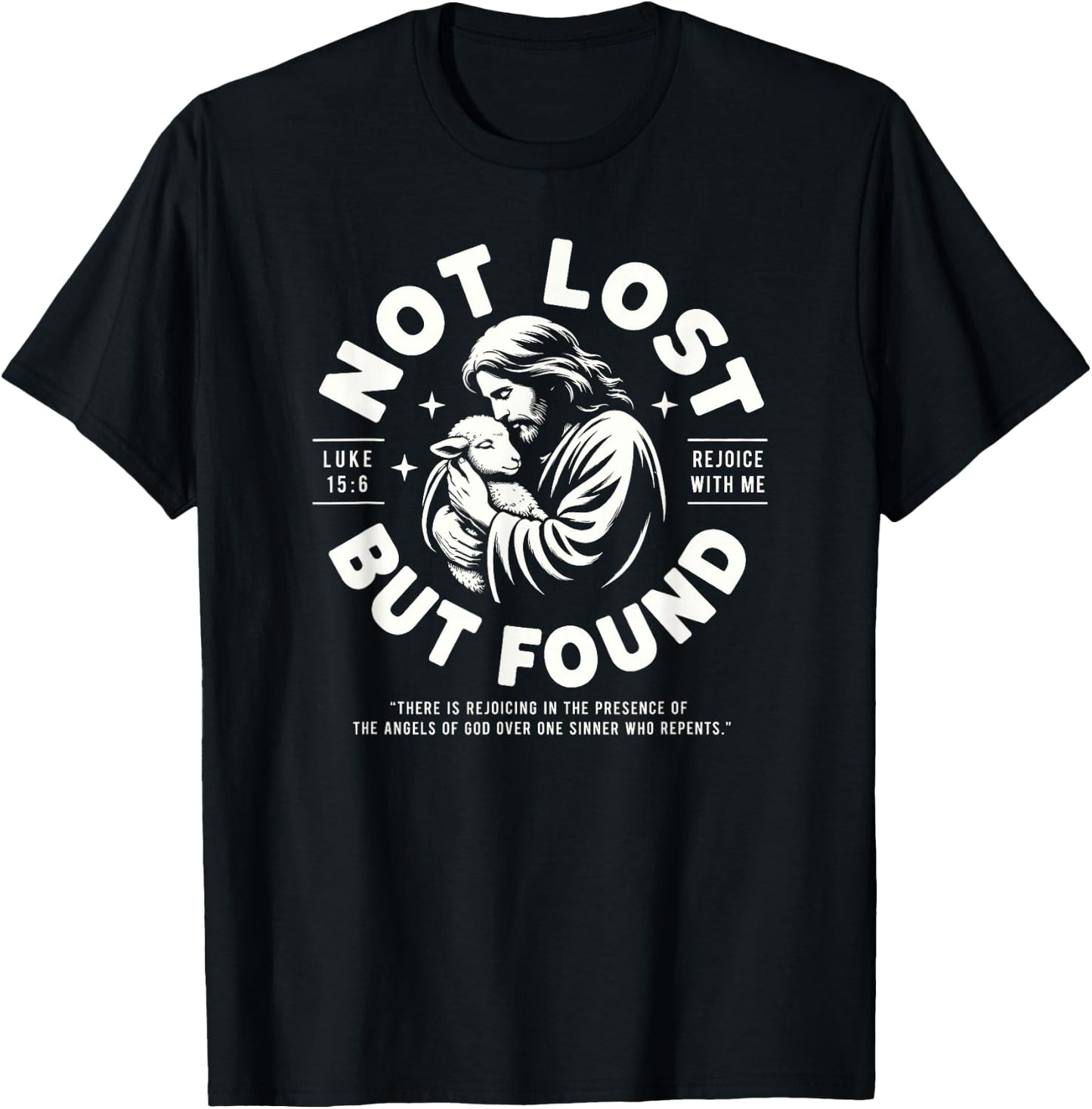 Not Lost But Found Jesus Good Shepherd Christian Luke 15:6 T-Shirt - T-Shirt | Black