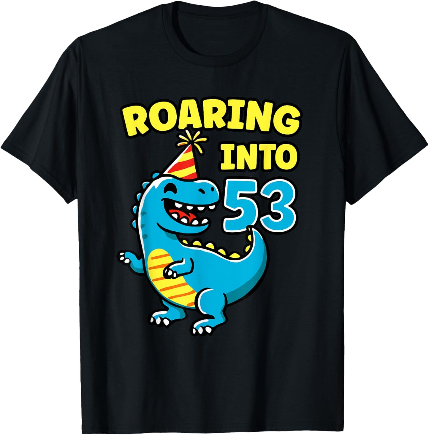 Roaring into 53 Dino 53rd Birthday Party 53 Years Funny T-Shirt - T-Shirt | Black