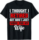 Retired 2026 Retirement Now I Only Work for My Wife Funny T-Shirt - T-Shirt | Black