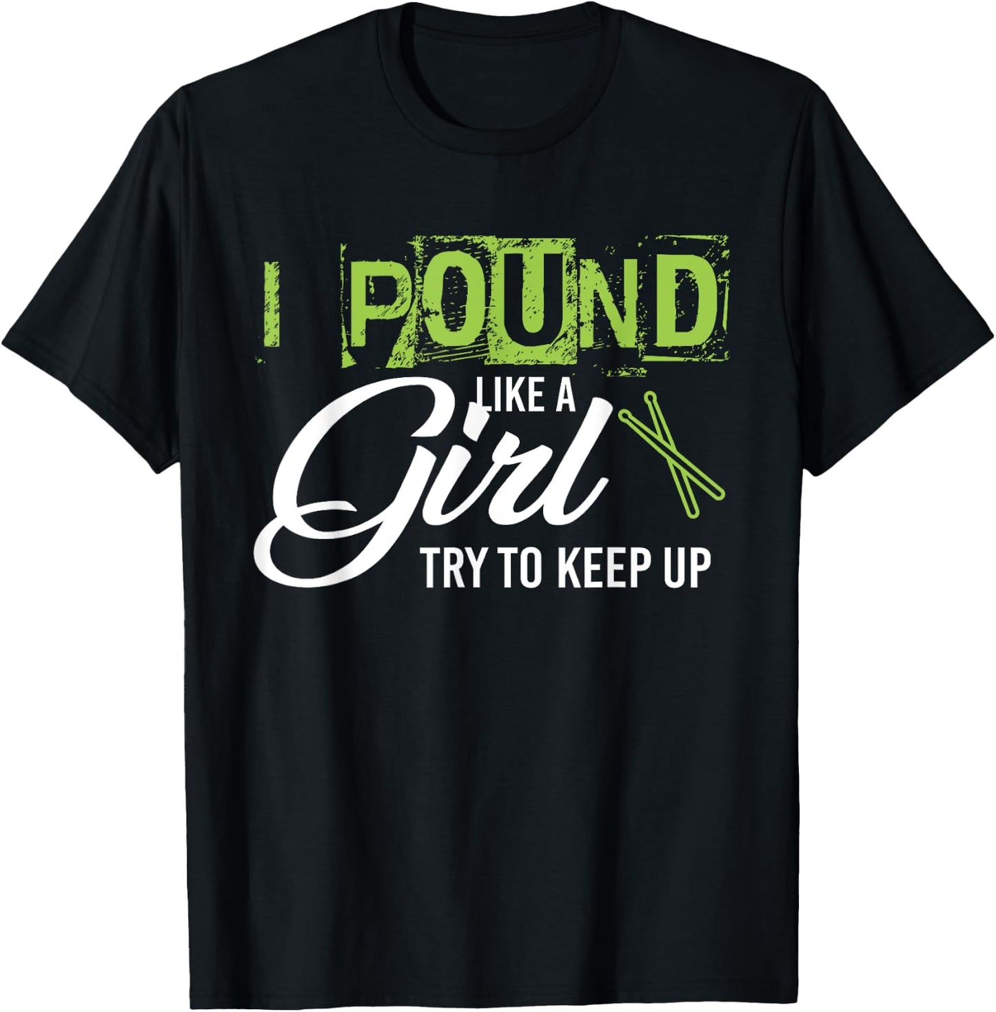 Pound Like A Girl Try To Keep Up Workout T-Shirt - T-Shirt | Black
