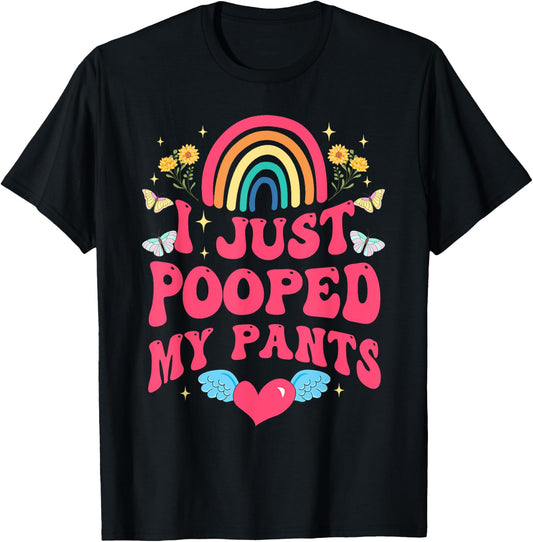 I Just Pooped My Pants Funny Adult Humor Meme T-Shirt - T-Shirt | Black