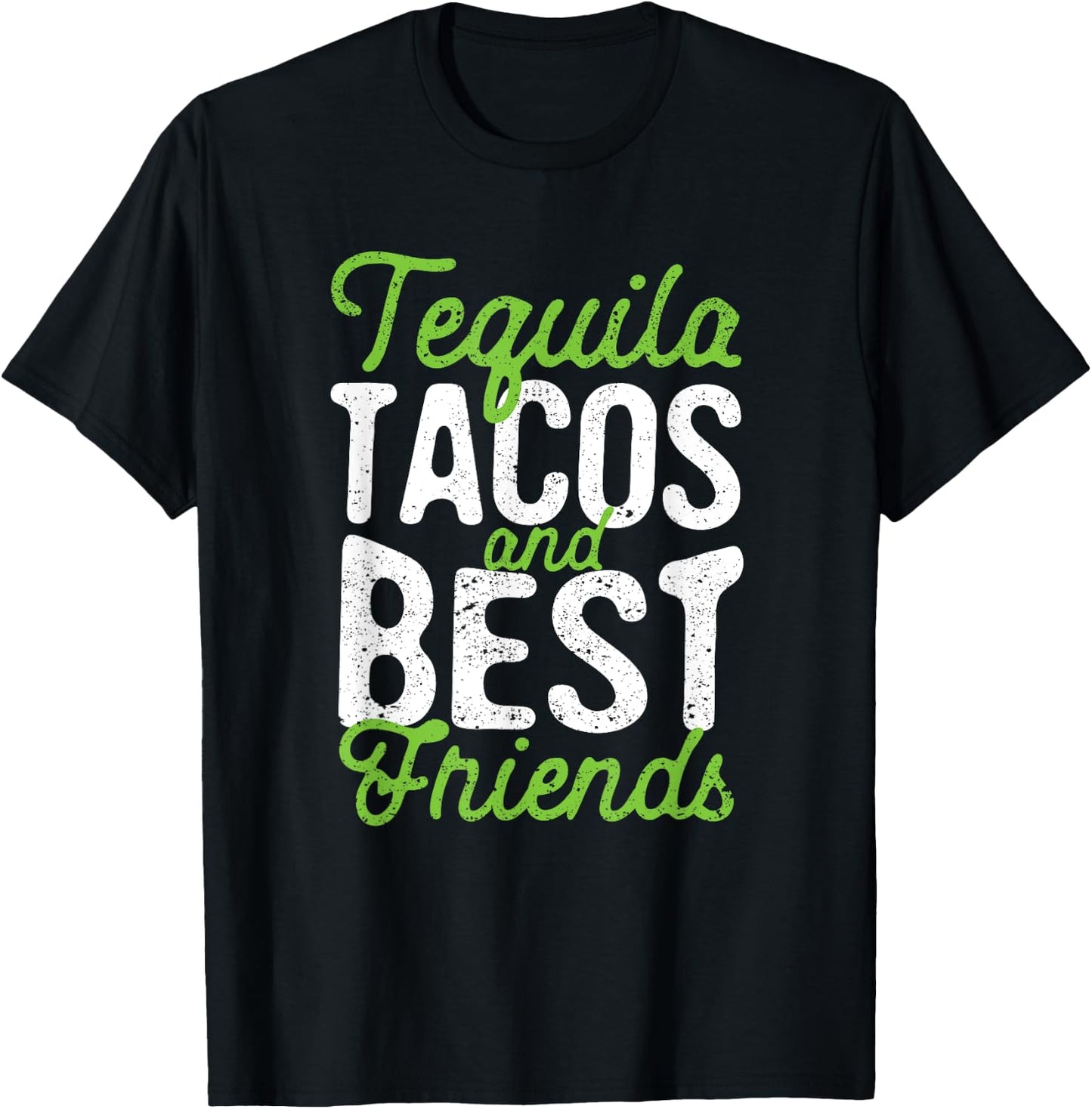 Tequila Tacos And Best Friends Taco Tuesday Cinco De Mayo T-Shirt - T-Shirt | Black