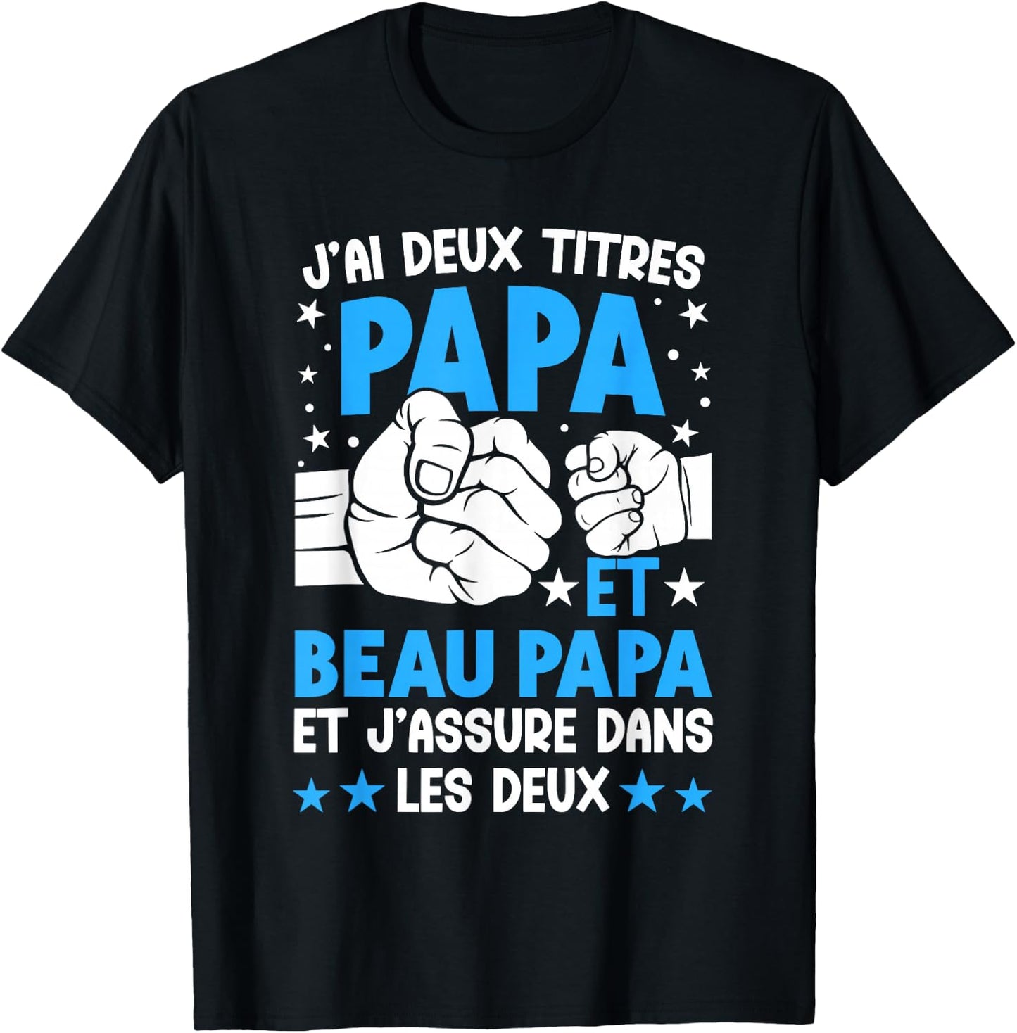 I Have Two Titles Dad and Stepdad Father's Day Stepfather , Black, S T-Shirt - T-Shirt | Black