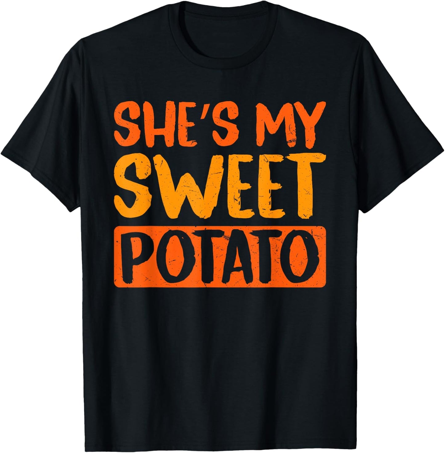 Thanksgiving Couple Thanksgiving Men She's My Sweet Potato T-Shirt - T-Shirt | Black