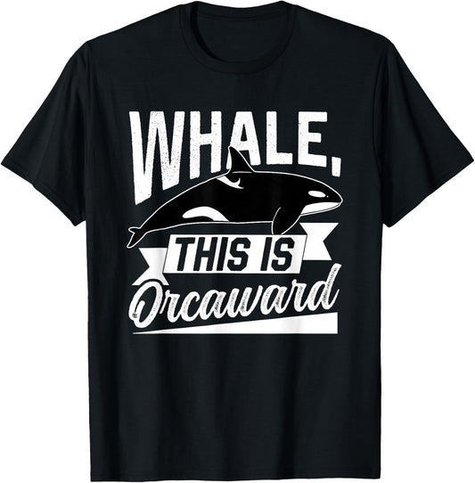 Whale This Is Orcaward Humor Awkward Orca Orcas T-Shirt - T-Shirt | Black