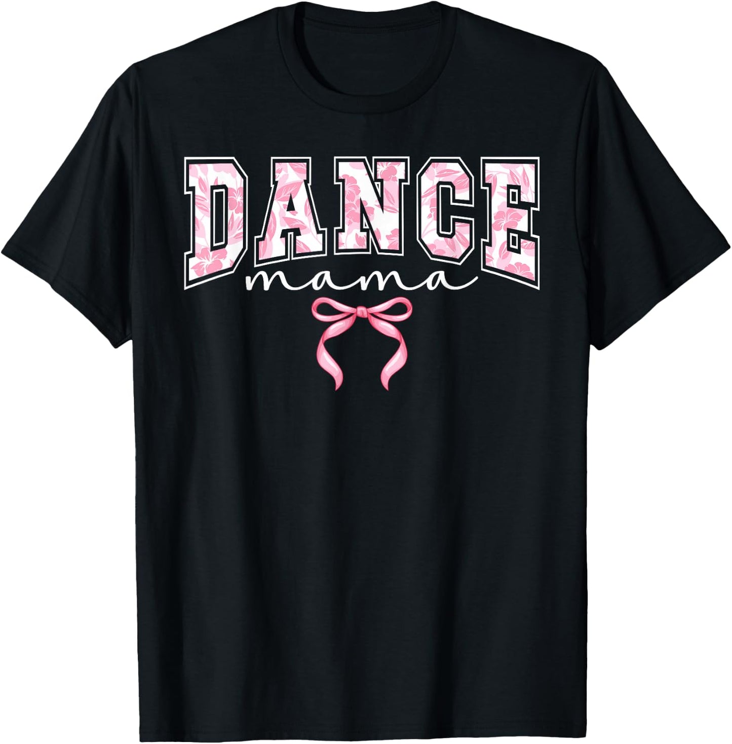 Dance Mama Coquette Dance Mom Of A Dancer Mother Dancing Mom T-Shirt - T-Shirt | Black