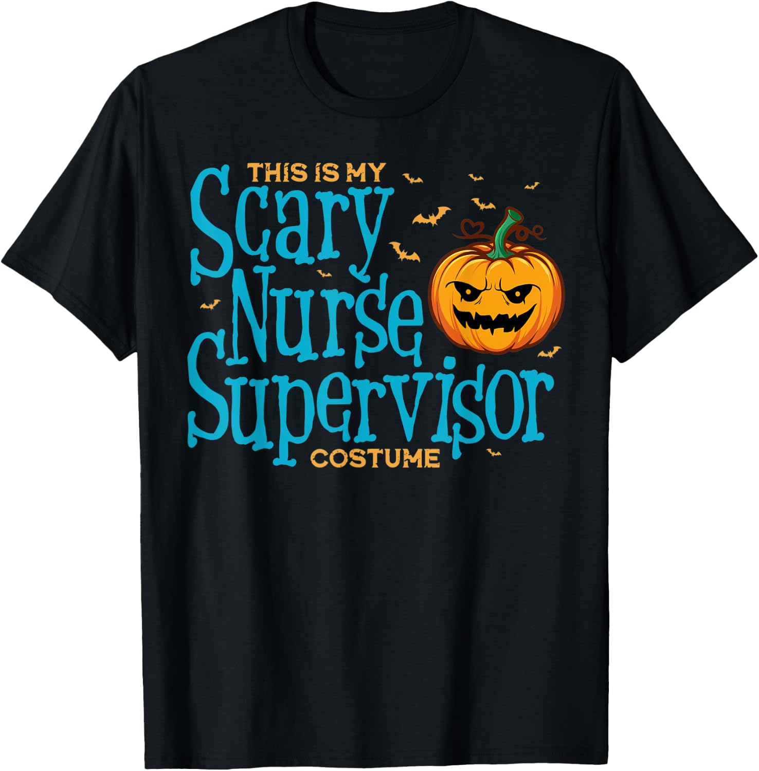 This is Scary Nurse Supervisor Halloween Shirts T-Shirt - T-Shirt | Black