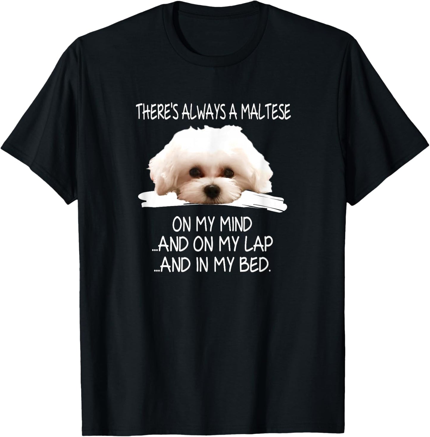 Maltese Dog is a Funny Puppy on My Mind T-Shirt - T-Shirt | Black