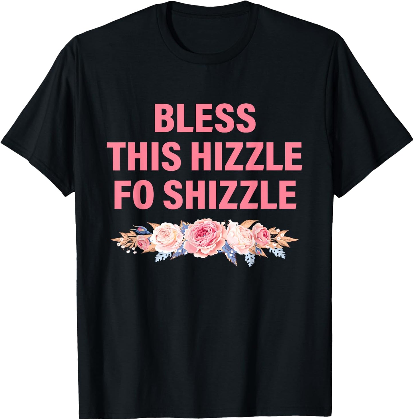 Less This Hizzle Fo Shizzle Funny T-Shirt - T-Shirt | Black