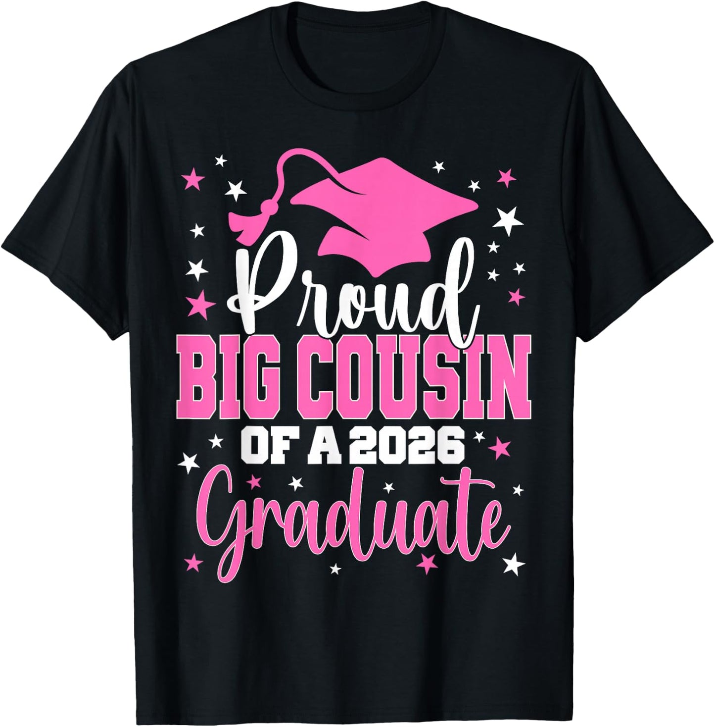 Proud Big Cousin of Class of 2026 Graduate Senior Graduation T-Shirt - T-Shirt | Black