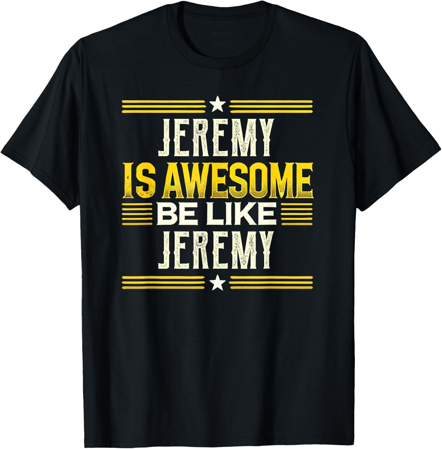 JEREMY Is Awesome Be Like JEREMY Name JEREMY T-Shirt - T-Shirt | Black