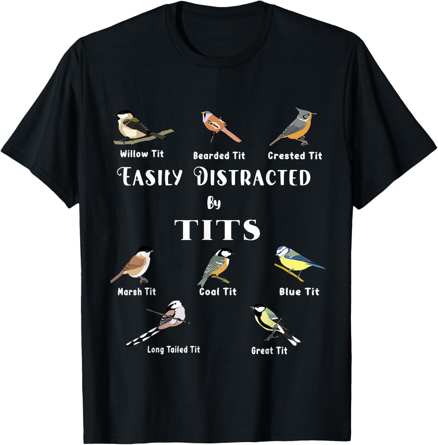Tit Birds Easily Distracted By British Tits Birds Bird Puns T-Shirt - T-Shirt | Black