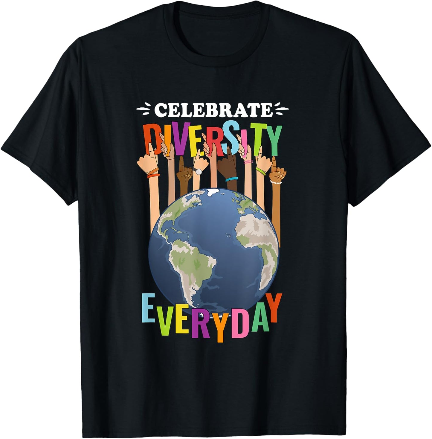 Celebrate Diversity Everyday Teachers School student Pupil Men Women Kids T-Shirt - T-Shirt | Black