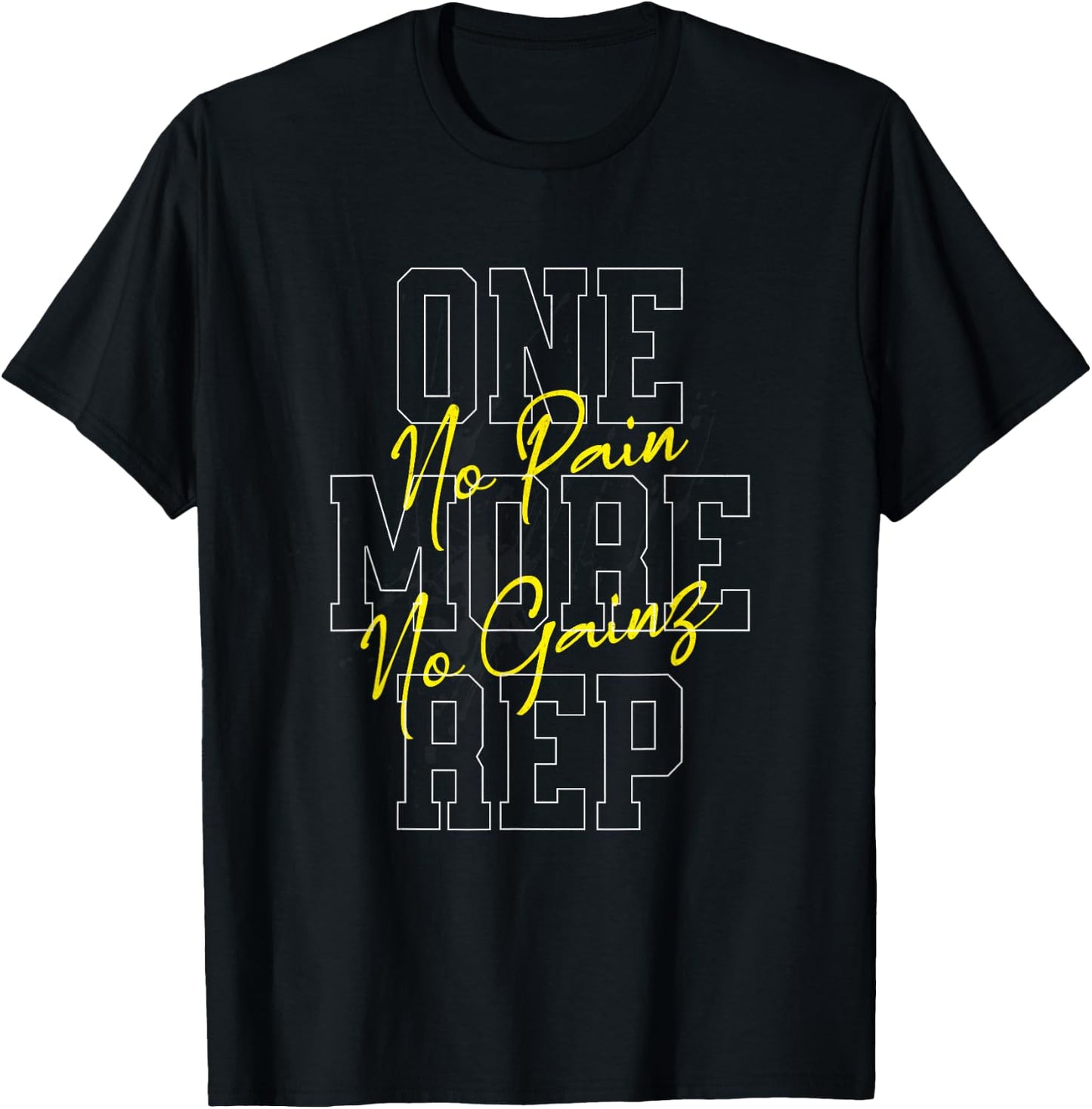 "One More Rep No Pain No Gainz Gym Fitness Top" , Black, S T-Shirt - T-Shirt | Black