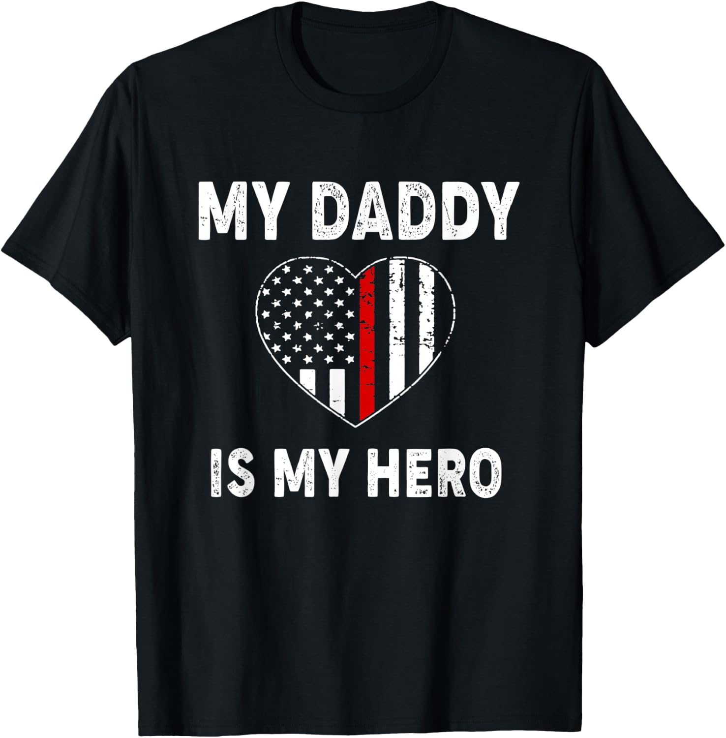 My Daddy Is My Hero Firefighter Thin Red Line Patriot Firema T-Shirt - T-Shirt | Black