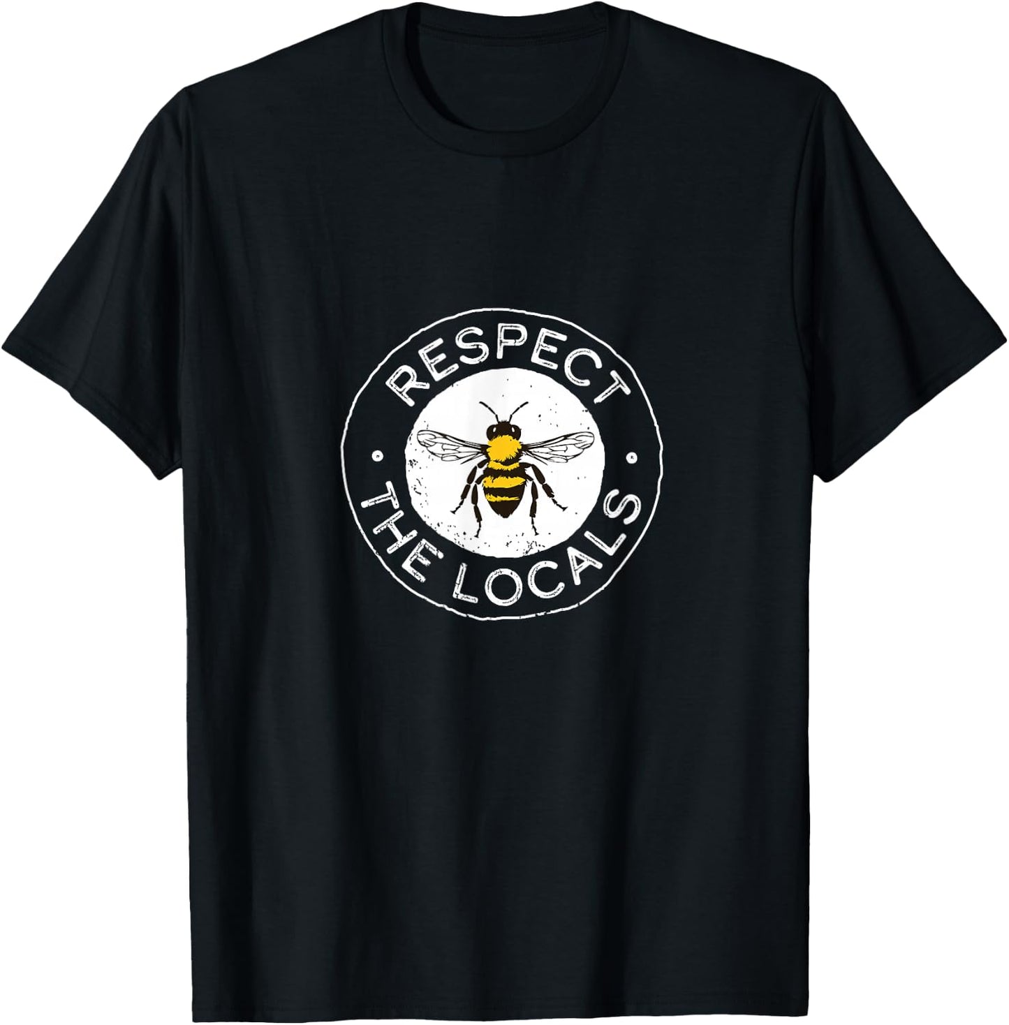 Respect The Locals Design - Funny Bee Apparell T-Shirt - T-Shirt | Black