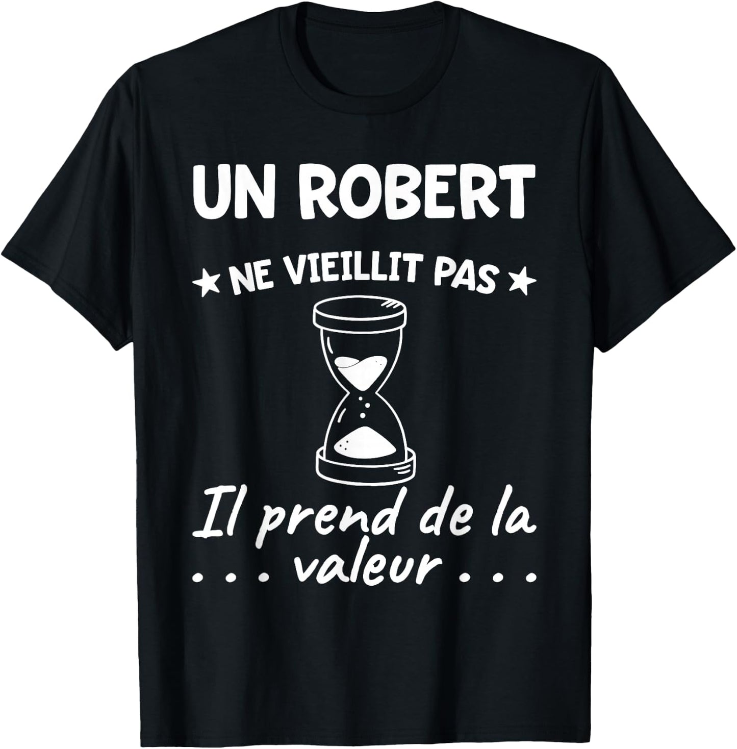 Robert Value | Birthday Funny Funny Dad Father Name , Black, S T-Shirt - T-Shirt | Black