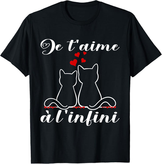 Je t'aime à infinite | Cat Gift Romantic Lovers T-Shirt - T-Shirt | Black