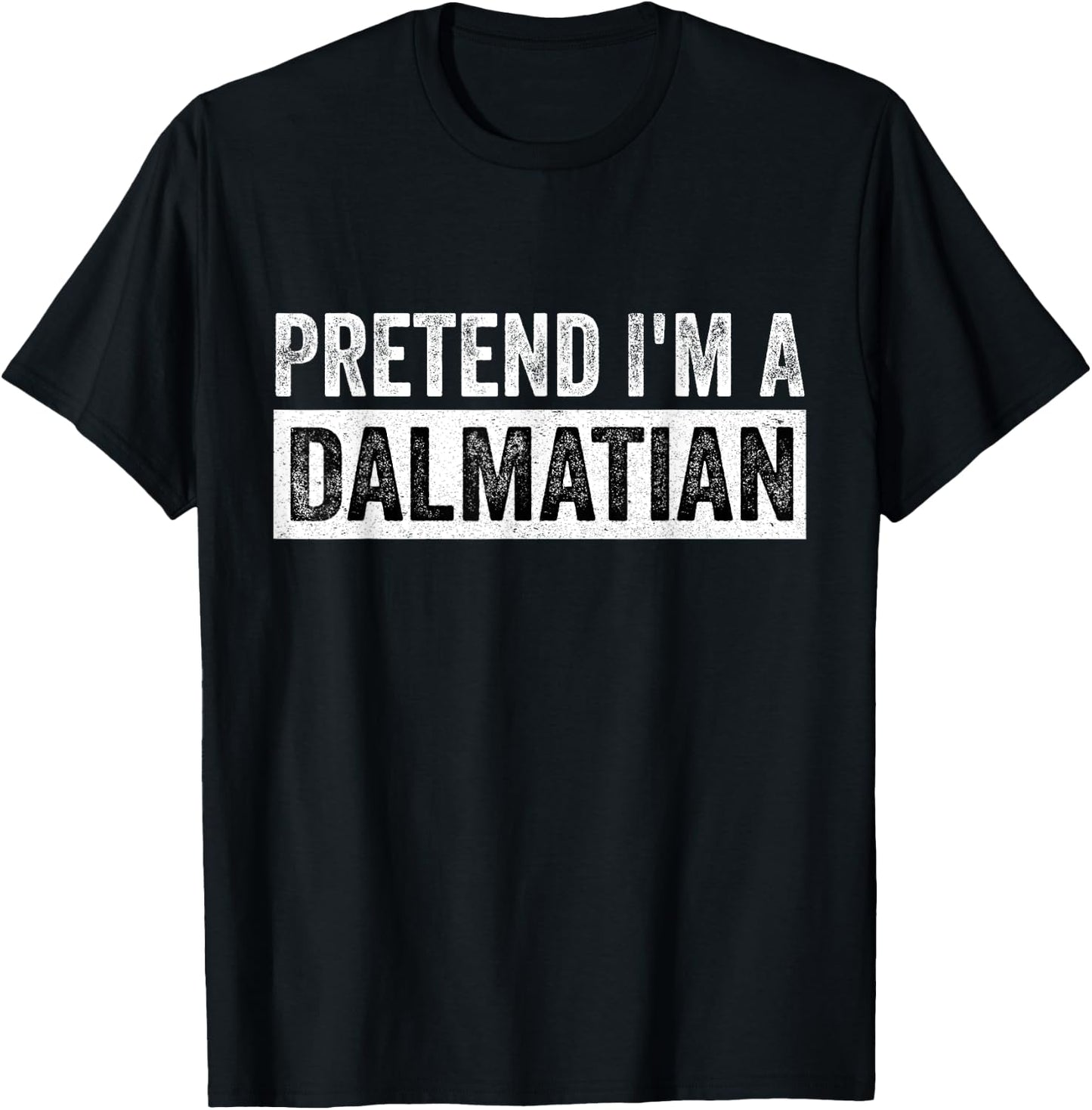 Pretend I'm a Dalmatian Funny Lazy Halloween Costume Dog T-Shirt - T-Shirt | Black