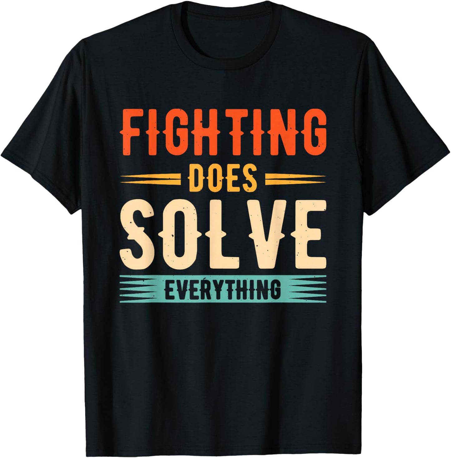 Fighting Does Solve Everything T-Shirt - T-Shirt | Black
