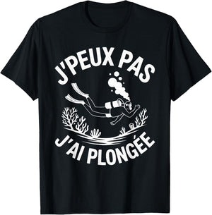 J'Peux Pas J'Ai Diving Funny Gift Funny Diving T-Shirt - T-Shirt | Black