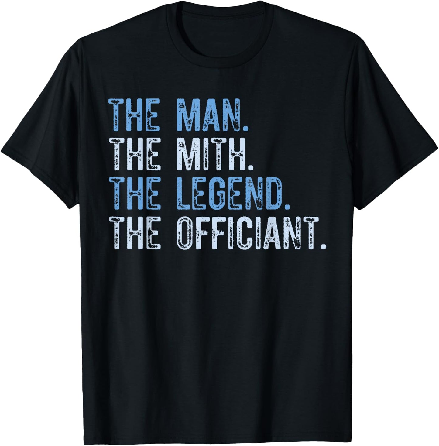 The Man Myth Legend Wedding Officiant Marriage For The bride T-Shirt - T-Shirt | Black