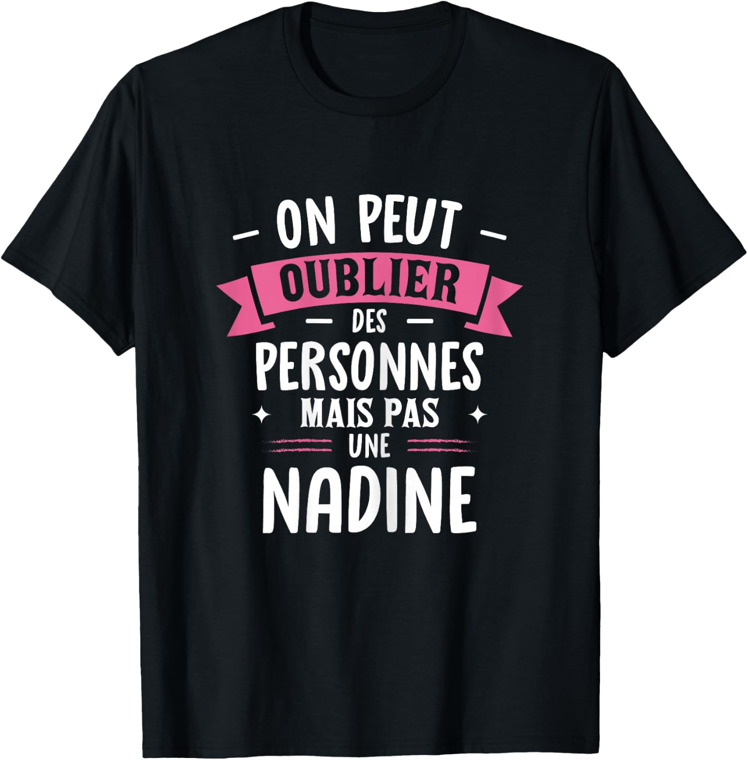 Woman Humor Girlfriend Personalized Gift BFF Name Nadine , Black, Female X-Small T-Shirt - T-Shirt | Black