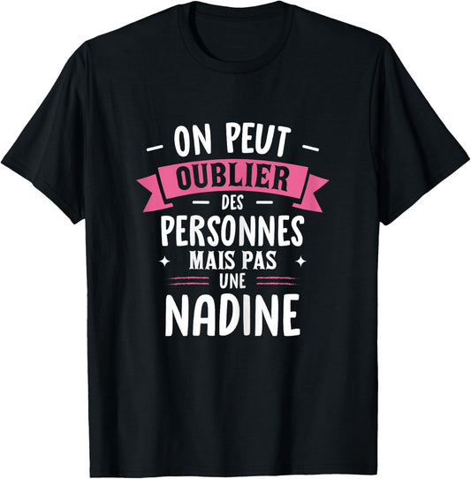 Woman Humor Girlfriend Personalized Gift BFF Name Nadine , Black, Female X-Small T-Shirt - T-Shirt | Black