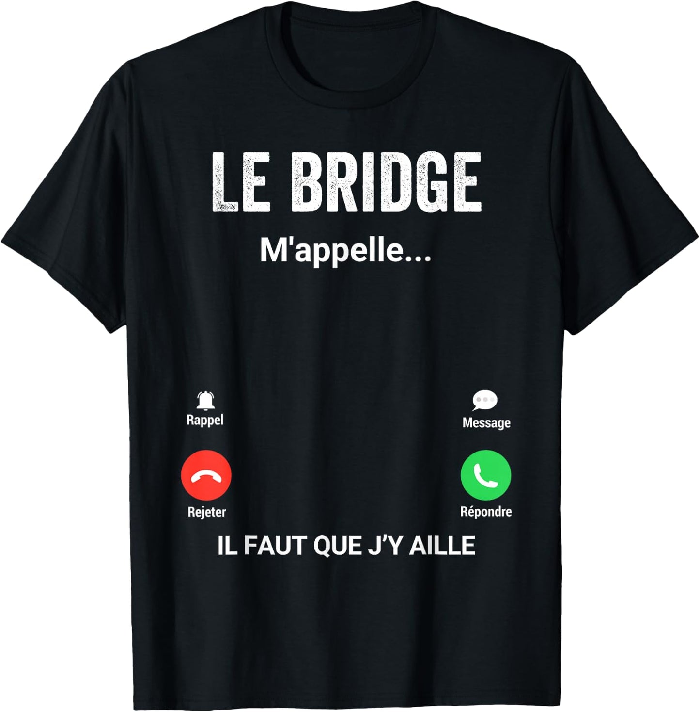 The Bridge Calls Me Gift Humor Bridge Player , Black, S T-Shirt - T-Shirt | Black