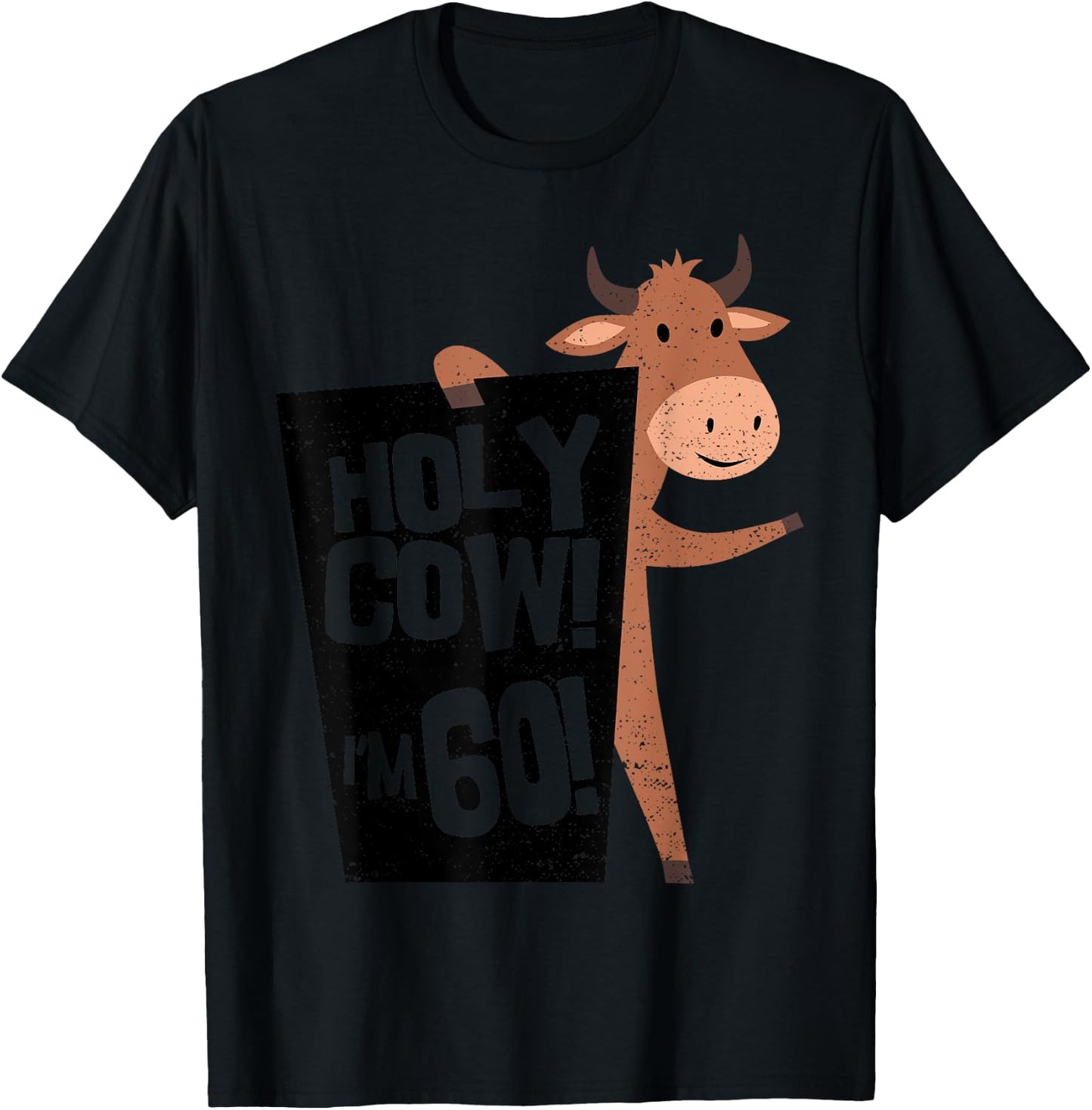 Cow Holy Cow! I'm 60 - 60th Birthday Sayings T-Shirt - T-Shirt | Black