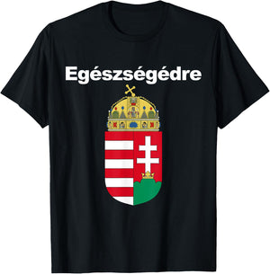 Egeszsegedre Cheers In Hungarian Apparel Magyar Cimere T-Shirt - T-Shirt | Black