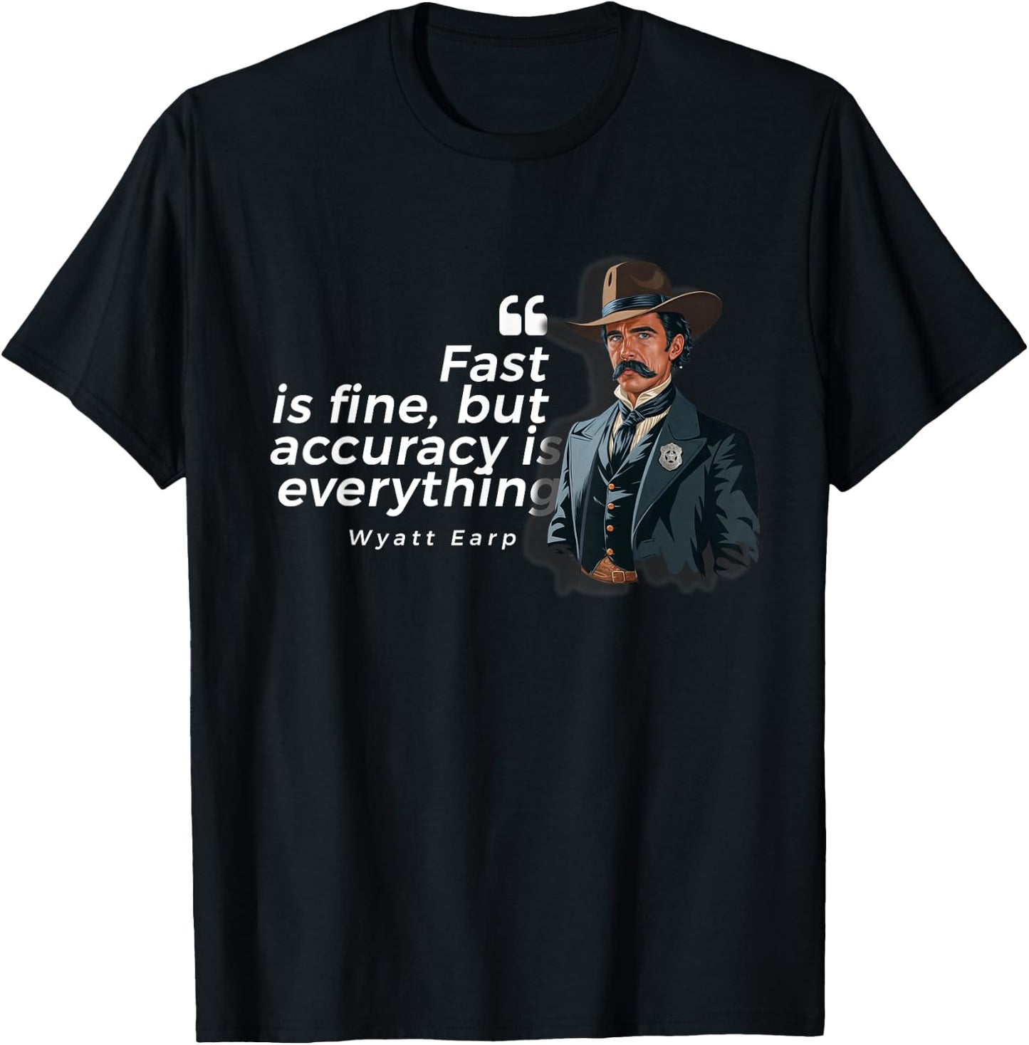 Camikaze.historia Wyatt Earp Quote - Black, Men's Small, Short Sleeve, Classic Fit T-Shirt - T-Shirt | Black