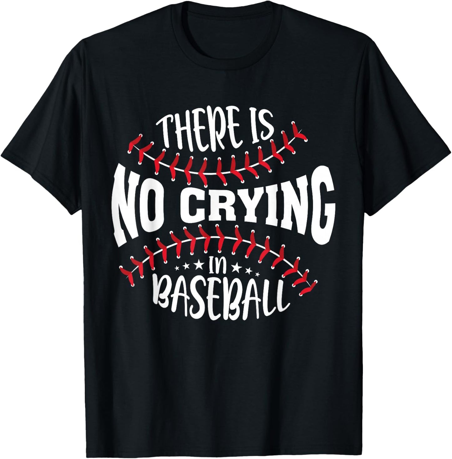 There Is No Crying In Baseball T-Shirt - T-Shirt | Black