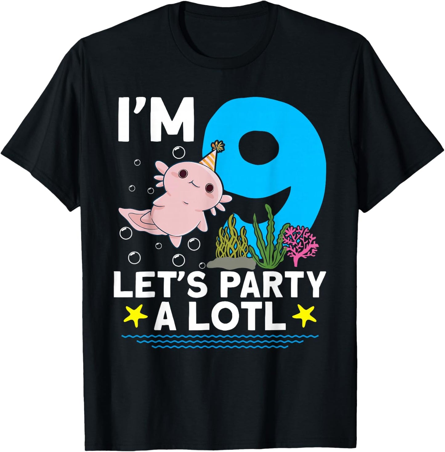 I'm 9 bday Axolotl party cute 9th Birthday Kids Axolotl T-Shirt - T-Shirt | Black