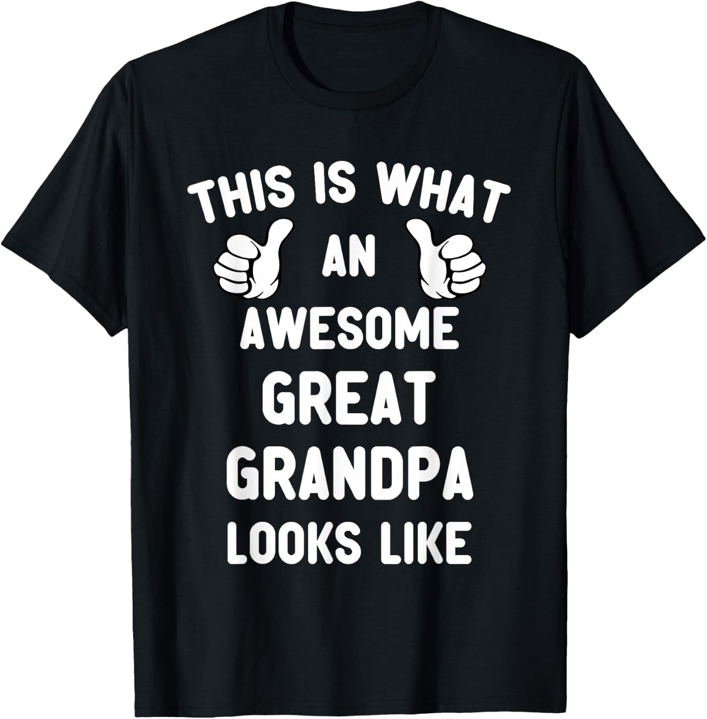This is What an Awesome Great Grandpa Looks Like Cool T-Shirt - T-Shirt | Black