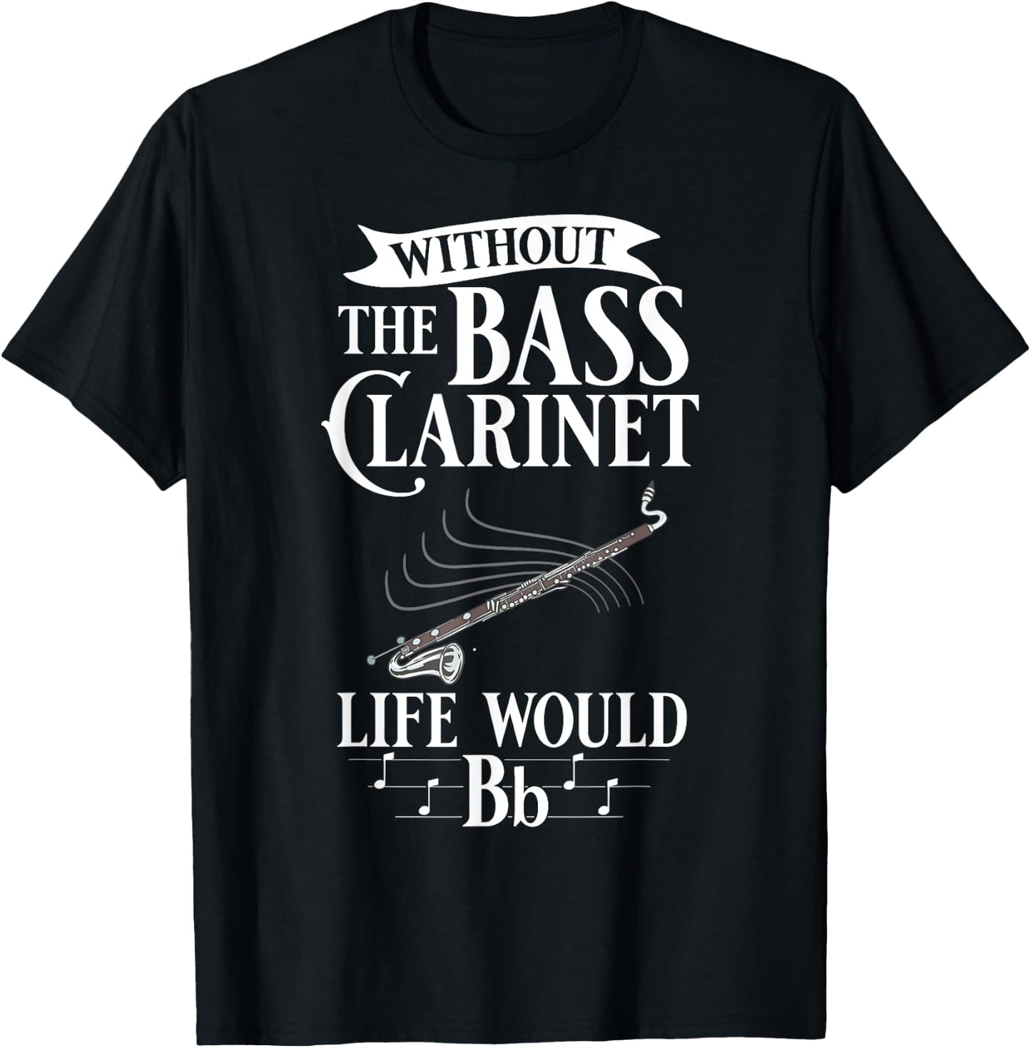 Bass Clarinet Music Funny Instrument Lesson T-Shirt - T-Shirt | Black