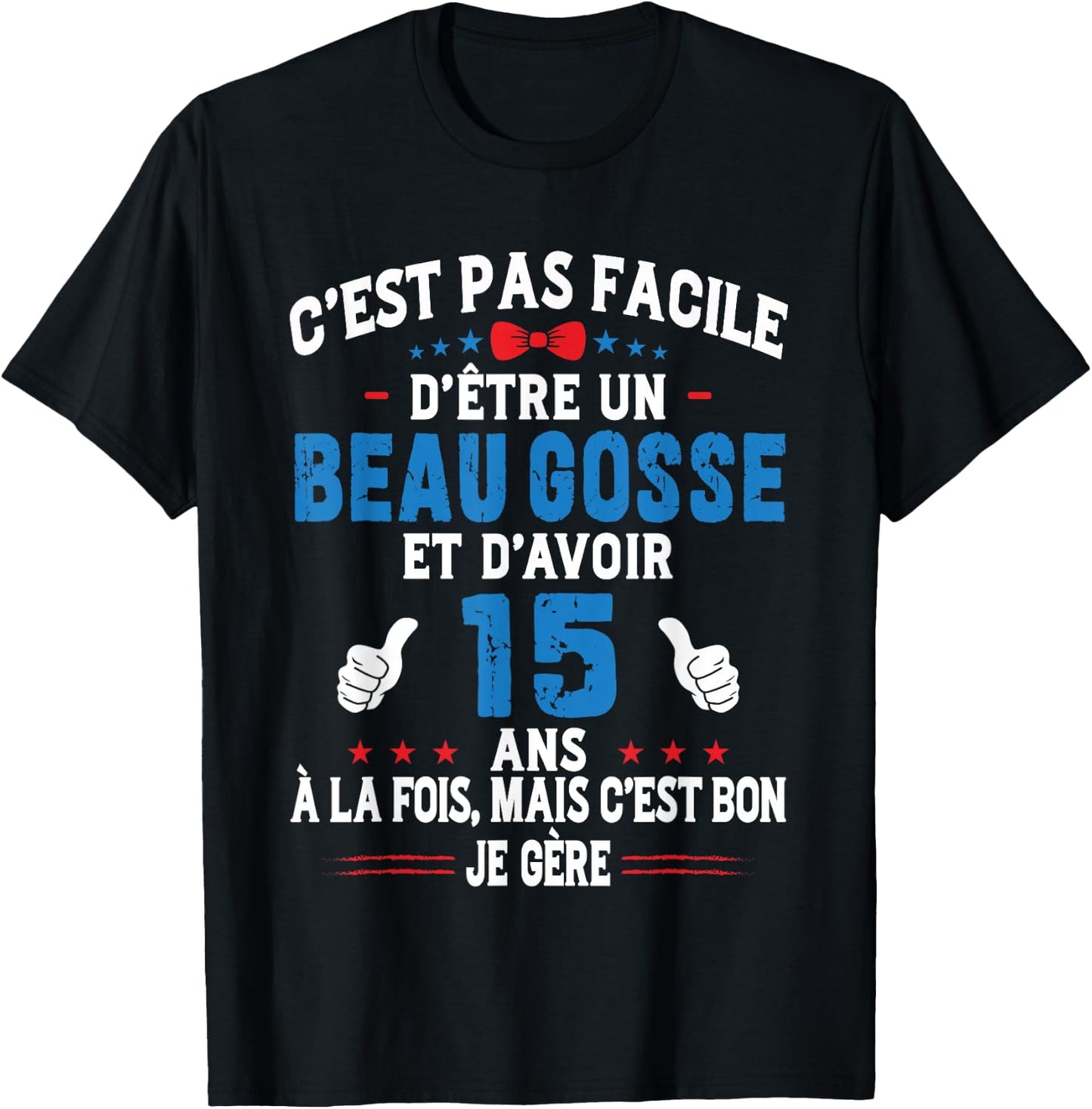 Beau Gosse Humour Original Birthday Gift Boy 15 Years , Black, S T-Shirt - T-Shirt | Black