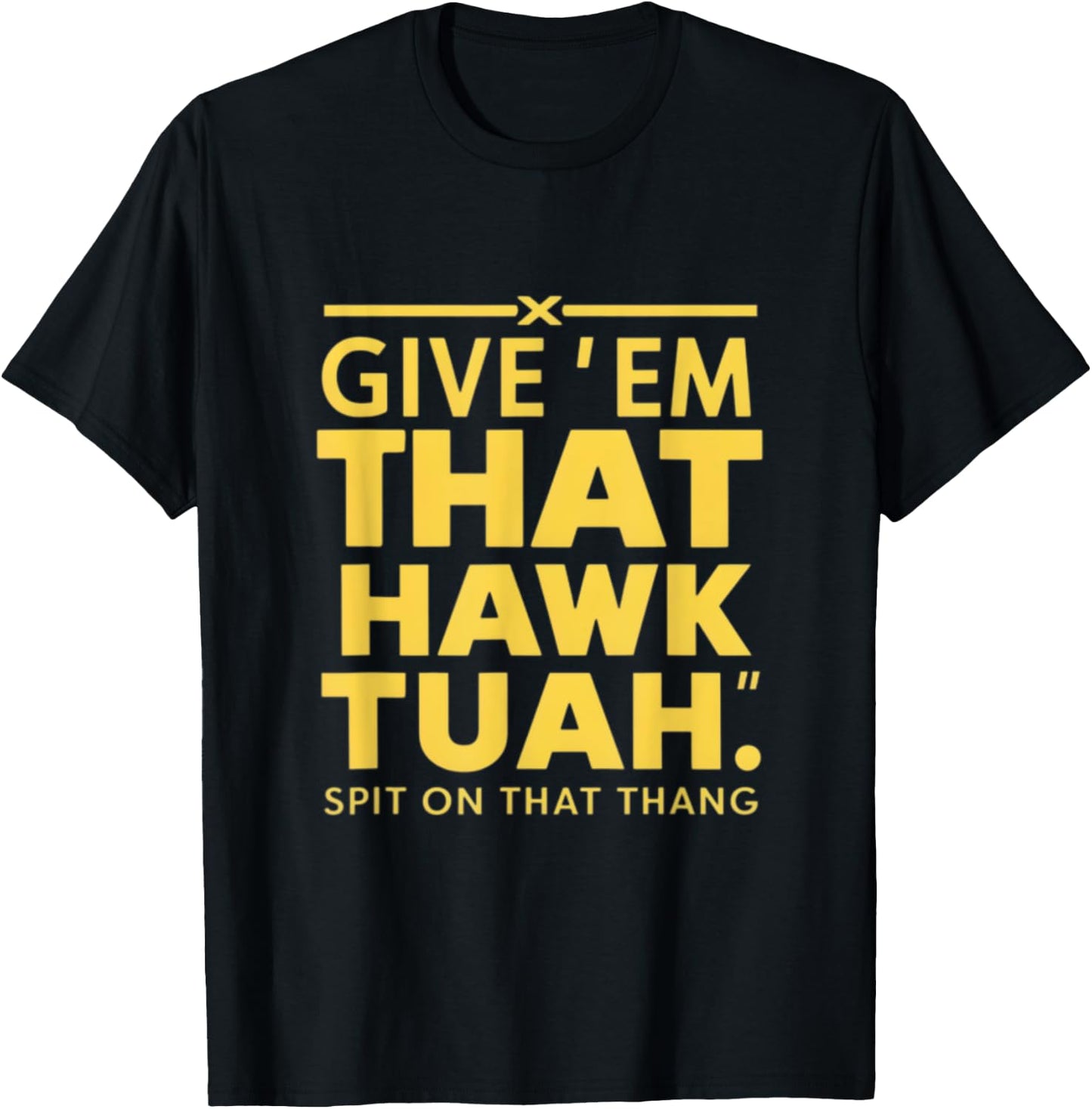 Hawk Tuah T-Shirt - T-Shirt | Black