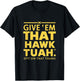 Hawk Tuah T-Shirt - T-Shirt | Black