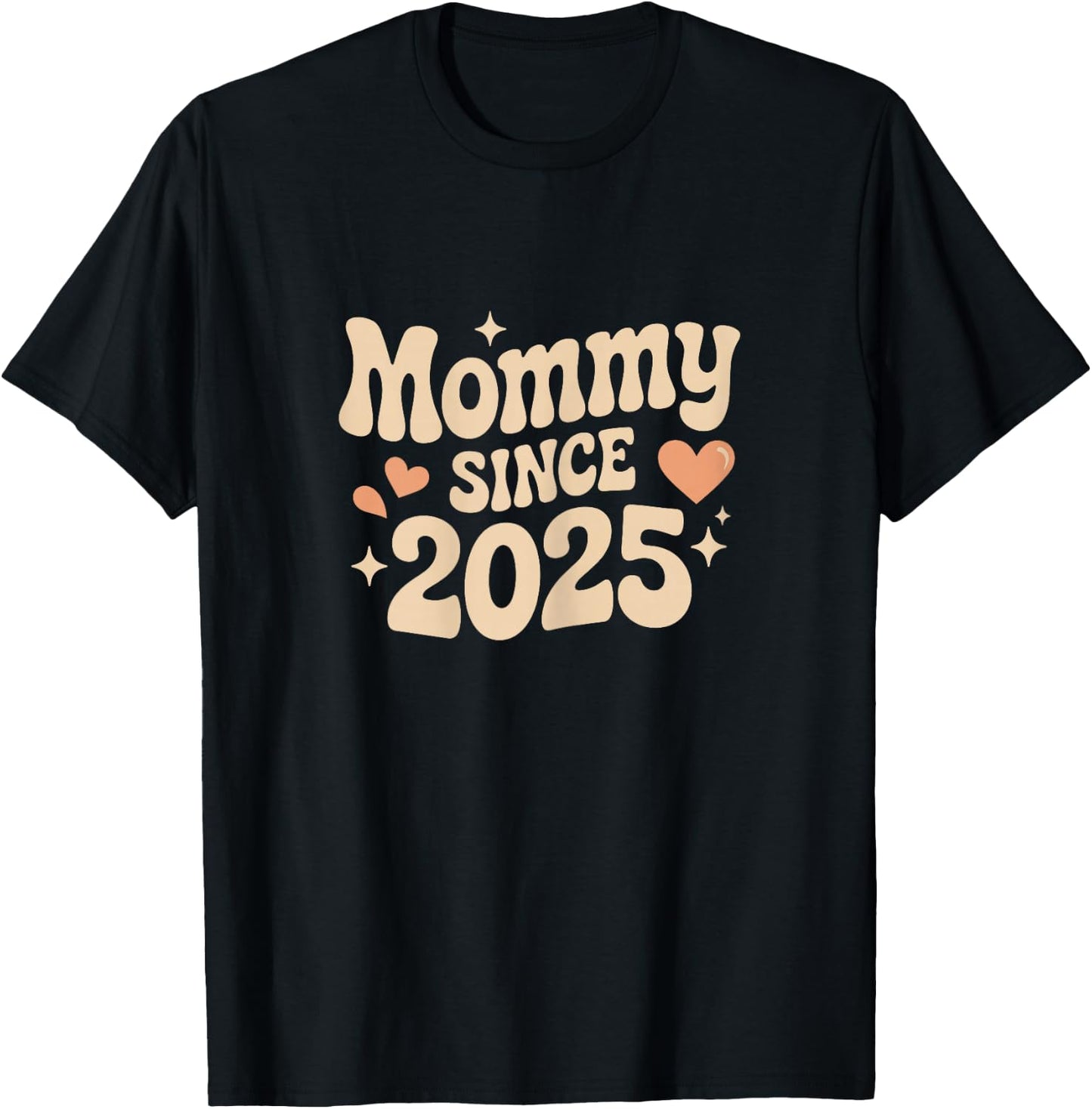 Mommy Since 2025 Retro New Mom Quote T-Shirt - T-Shirt | Black